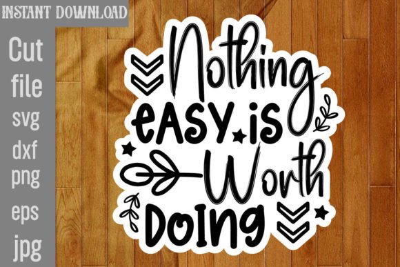 Review: Nothing Easy is Worth Doing SVG for Embroidery