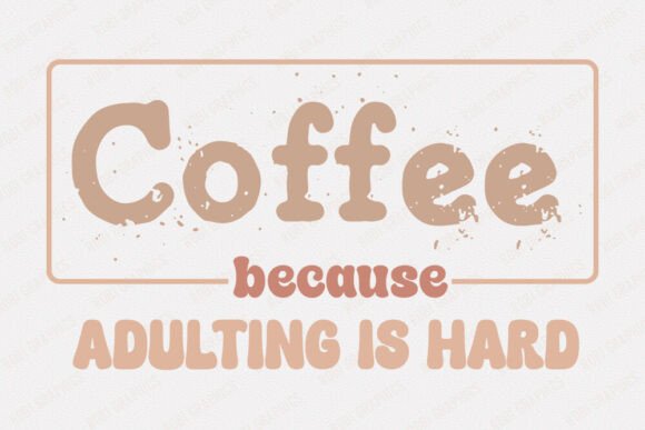 Reviewing Coffee Because Adulting is Hard SVG