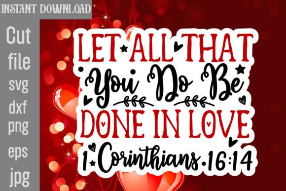 Reviewing Let All That You Do Be Done in Love 1 Co