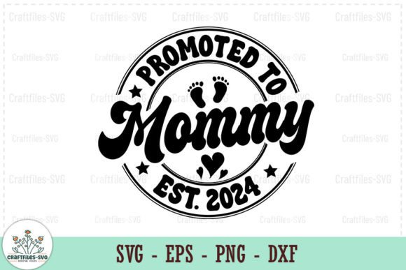 Reviewing the Promoted to Mommy Est. 2024 SVG