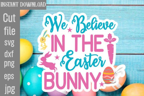 Reviewing We Believe in the Easter Bunny SVG for Stitching